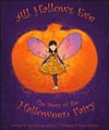 All Hallows Eve: The Story of the Halloween Fairy